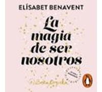 La Magia De Ser Nosotros (bilogía Sofía 2) (audiolibro)