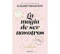 La magia de ser nosotros (Bilogía Sofía 2) (Best Seller | Ficción)