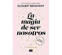 La magia de ser nosotros (Bilogía Sofía 2) (SUMA)