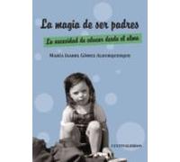 La Magia De Ser Padres