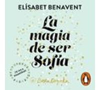 La Magia De Ser Sofía (bilogía Sofía 1) (audiolibro)