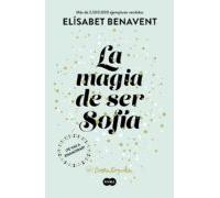 La Magia De Ser Sofía (bilogía Sofía 1) (ebook)