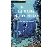 La magia de una sirena (NARRATIVA)
