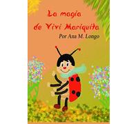 La magia de Vivi Mariquita-Por Ana M. Longo
