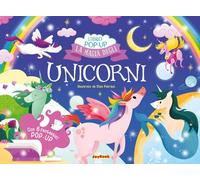 La magia degli unicorni. Ediz. a colori (Libro pop-up)