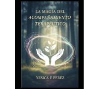 La magia del acompañamiento Terapéutico: Retos y logros en el camino del cambio