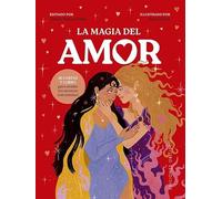 La magia del amor + cartas: 40 Cartas Y Un Manual Para Descubrir El Poder del Amor (Cartomancia y tarot)