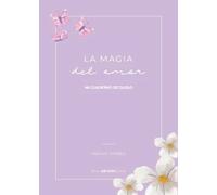 La magia del amor. Mi cuaderno de duelo | Cecilia García Torres