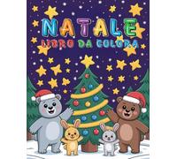 La Magia del Natale da Colorare: Libro da colorare per bambini dai 4 agli 8 anni | Disegni di Babbo Natale, alberi decorati e dolci regali | Un viaggio tra neve, stelle e fantasia