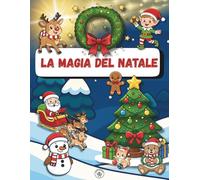 la magia del natale: libro da colorare per bambini
