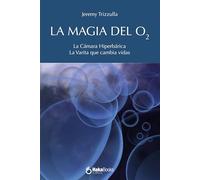 La magia del O2: La Cámara Hiperbárica La Varita que cambia vidas
