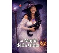 La Magia della Gioia