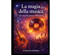 La magia della musica: 55 anni di suoni e vibrazioni