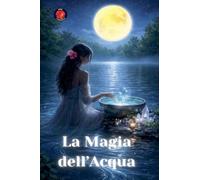La Magia dell'Acqua