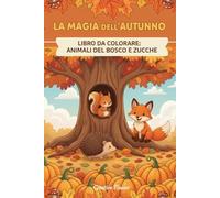 LA MAGIA dell'AUTUNNO: libro da colorare