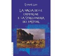 La magia delle campagne e la stregoneria dei pastori