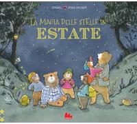 La magia delle stelle in estate. Ediz. a colori (Illustrati)