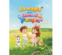 La magia delle uova di Pasqua