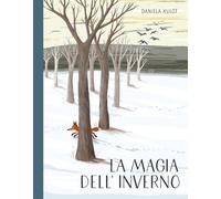La magia dell'inverno. Ediz. illustrata (Album illustrati)