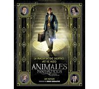 La magia desde dentro: así se hizo Animales fantásticos y dónde encontrarlos (HARPERCOLLINS)