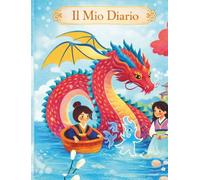La Magia di Giada e il Drago - Diario Infantile Illustrato diario di pensieri positivo autoestima: Diario Infantil Mágico · emocionó Fantasía · Coraje ... Un viaggio di coraggio, fantasia e amore