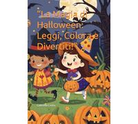 “La Magia di Halloween: Leggi, Colora e Divertiti!”