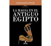 LA MAGIA EN EL ANTIGUO EGIPTO (NUN)