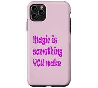 La Magia es Algo Que Haces Cita inspiradora Carcasa para iPhone 11 Pro MAX