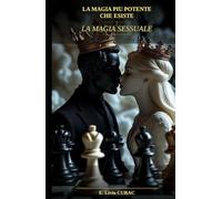 LA MAGIA PIU POTENTE CHE ESISTE: LA MAGIA SESSUALE