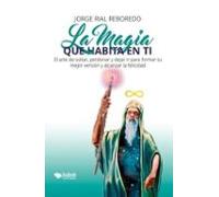 La Magia Que Habita En Ti