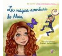 La Magica Aventura De Alaia