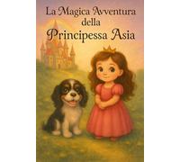 La Magica Avventura della Principessa Asia
