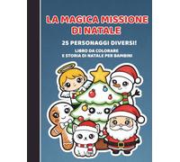 La Magica Missione di Natale: leggi la storia e colora i personaggi