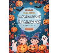 LA MAGICA NOTTE DI HALLOWEEN VOLUME 2: LIBRO DA COLORARE COLORA E IMPARA PER MABINI DAI 4 AGLI 8 ANNI (coloriamo la fantasia)