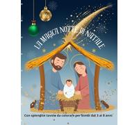 La magica notte di Natale: Racconto illustrato della Natività per bambini +tavole da colorare