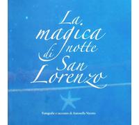 La magica notte di San Lorenzo. Ediz. illustrata