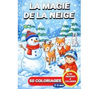 La magie de la neige: Livre de coloriage la magie de la neige pour enfants - 50 coloriages pour les enfants de 2 à 5 ans (JemColorier)