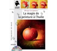La magie de la peinture à l'huile - avec DVD
