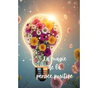 La magie de la pensée positive