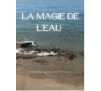 La Magie De Leau (ebook)