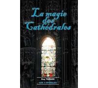La magie des cathédrales