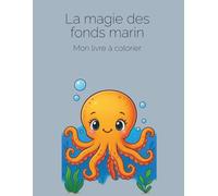 La magie des fonds marin - Livre à colorier pour enfant (Édition français): Un monde marin amusant à découvrir (Lin & Lune-FR)