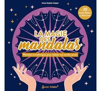 La magie des mandalas: Planches et techniques pour réaliser vos cercles (Mes outils magiques)