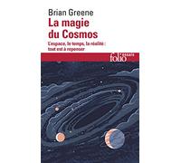 La magie du Cosmos: L'espace, le temps, la réalité : tout est à repenser