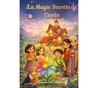 La Magie Secrète de Casita