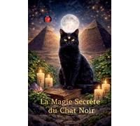 La Magie Secrète du Chat Noir