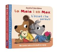 La Maia i en Max - L'osset s'ha perdut!: Un conte sobre el treball en equip (Mans petitones)