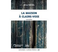 La Maison à claire-voie: Grands Caractères 18 - en coédition avec Zinédi Editions