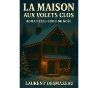 La Maison aux Volets Clos: Un thriller psychologique de Noël - secrets de famille et suspense glaçant