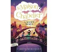 La Maison Chapelier (tome 2) - La Société Secrète (ebook)